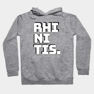 Rhinitis fortunately Hoodie